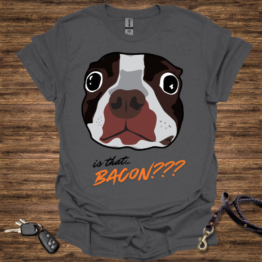 Is that BACON T-Shirt