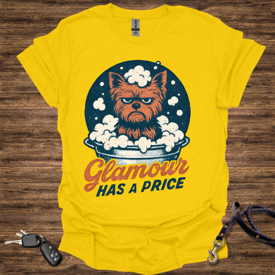 Glamor has a Price T-Shirt