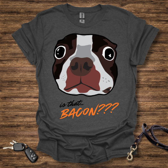 Is that BACON T-Shirt