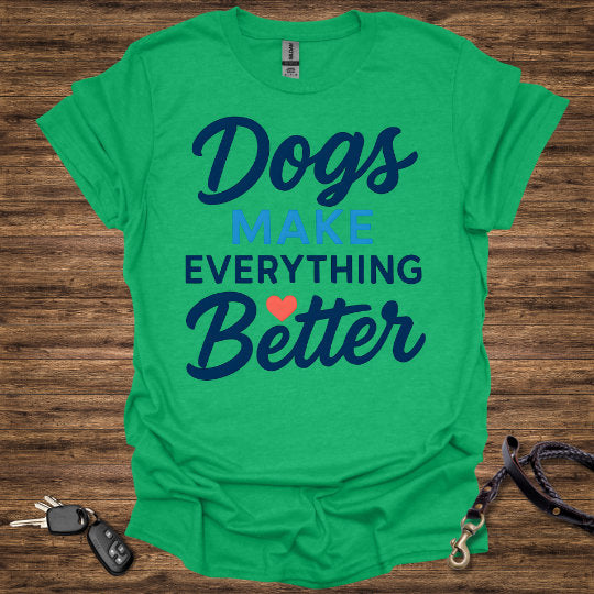 Dogs Make Everything Better