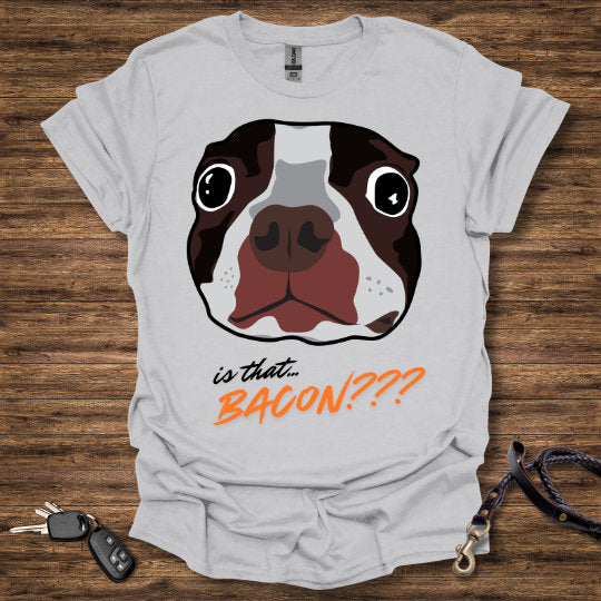 Is that BACON T-Shirt