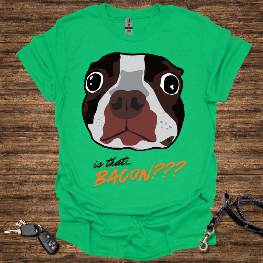 Is that BACON T-Shirt