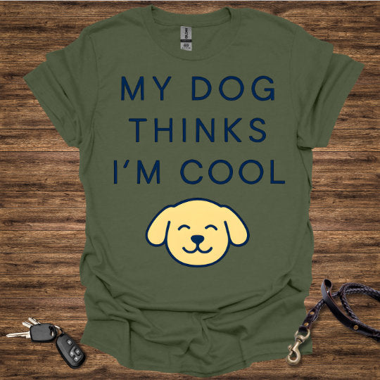 My Dog Thinks I'm Cool