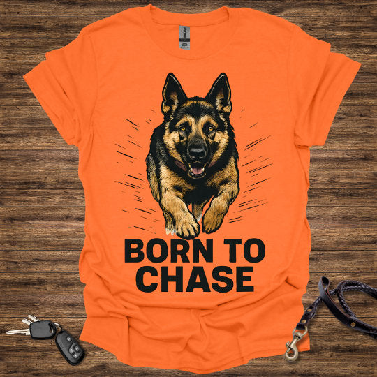 Born to Chase T-Shirt