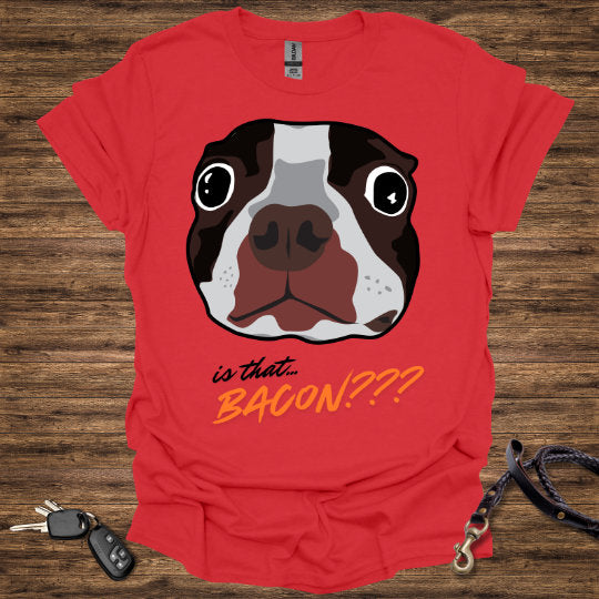 Is that BACON T-Shirt