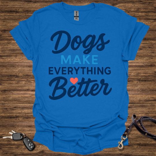 Dogs Make Everything Better