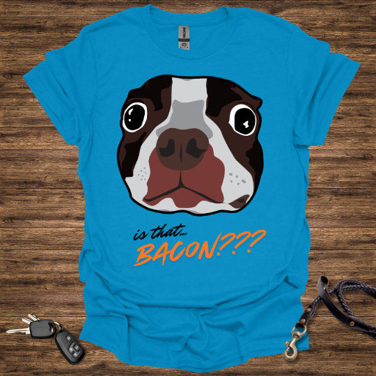 Is that BACON T-Shirt