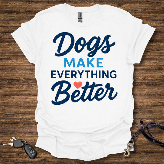 Dogs Make Everything Better