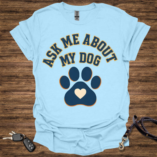 Ask Me About My Dog