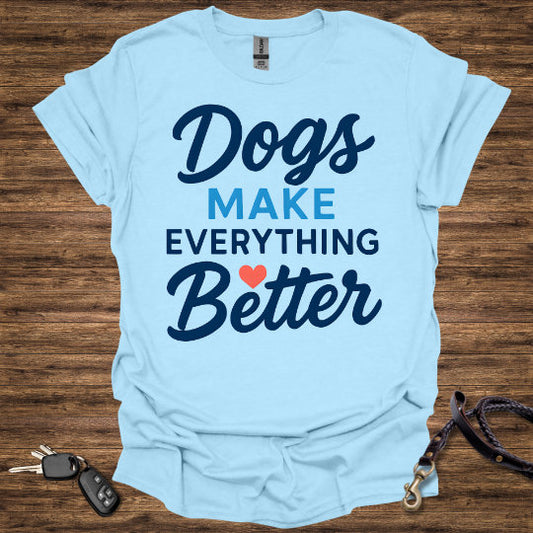 Dogs Make Everything Better