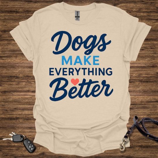 Dogs Make Everything Better